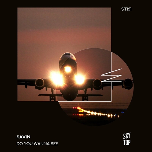 Savin - Do You Wanna See [ST161]